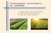 Planejamento estratégico da COOPHEMG ( Cooperativa dos produtores de hortifrutigranjeiro do estado de Minas Gerais)
