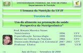 Uso do alimento na promoção da saúde Perspectiva da Nutrigenômica Uso do alimento na promoção da saúde Perspectiva da Nutrigenômica 1/58 UNIVERSIDADE FEDERAL.