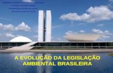 A EVOLUÇÃO DA LEGISLAÇÃO AMBIENTAL BRASILEIRA BARROS E ZANUTTO Advogados Associados Leonardo Klimeika Zanutto leonardo@bzconsultoria.com.br .