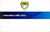 Confederação Brasileira de Rugby Confederação Brasileira de Rugby Preparada para Calendário CBRu 2011.