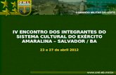 IV ENCONTRO DOS INTEGRANTES DO SISTEMA CULTURAL DO EXÉRCITO AMARALINA – SALVADOR / BA 23 a 27 de abril 2012.