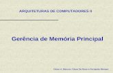 Gerência de Memória Principal ARQUITETURAS DE COMPUTADORES II César A. Marcon, César De Rose e Fernando Moraes.