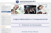 Ensino Superior 5 – Sistemas de Numeração Amintas Paiva Afonso Lógica Matemática e Computacional.
