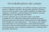 Os trabalhadores do campo A historiografia brasileira, nos últimos tempos, percorreu temas e sujeitos variados, do período colonial à história mais recente.
