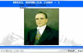 BRASIL REPÚBLICA (1889 – ) Prof. Iair iair@pop.com.br ERA VARGAS (1930 – 1945)