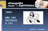 Evangelho Espiritismo SEGUNDO O O PALESTRA 10/02/2009.