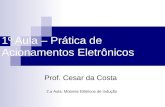 1º Aula – Prática de Acionamentos Eletrônicos Prof. Cesar da Costa 2.a Aula: Motores Elétricos de Indução.
