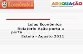 Lojas Econômica Relatório Ação porta a porta Esteio - Agosto 2011.