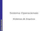 Sistemas Operacionais Sistema Operacionais Sistemas de Arquivos.