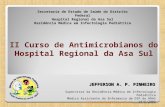 JEFFERSON A. P. PINHEIRO Secretaria de Estado de Saúde do Distrito Federal Hospital Regional da Asa Sul Residência Médica em Infectologia Pediátrica II.