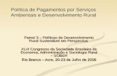 Política de Pagamentos por Serviços Ambientais e Desenvolvimento Rural Painel 3 – Políticas de Desenvolvimento Rural Sustentável em Perspectiva XLVI Congresso.