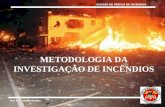 Maj BM VANDERLINO DIVISÃO DE PERÍCIA DE INCÊNDIOS METODOLOGIA DA INVESTIGAÇÃO DE INCÊNDIOS.