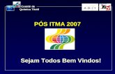 Comitê de Química Têxtil PÓS ITMA 2007 Sejam Todos Bem Vindos!