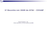 3ª Reunião em 2009 do GTAI – CEIVAP Rio de Janeiro - RJ, 30 de setembro e 23 de outubro de 2009.