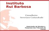 Instituto Rui Barbosa Instituto Associação de Estudos e Pesquisas dos Tribunais de Contas Associação de Estudos e Pesquisas dos Tribunais de Contas Conselheiro.