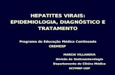 HEPATITES VIRAIS: EPIDEMIOLOGIA, DIAGNÓSTICO E TRATAMENTO Programa de Educação Médica Continuada CREMESP MARCIA VILLANOVA Divisão de Gastroenterologia.