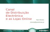 Conferência Nacional da Kaspersky, 14 Novembro, Lisboa Canal de Distribuição Electrónica e as Lojas Online Raúl Oliveira oliveira@iportalmais.pt.
