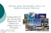 Gestão pela Qualidade Total na Administração Pública Experiência da Direcção Regional do Comércio, Indústria e Energia Isabel Catarina Abreu Rodrigues.