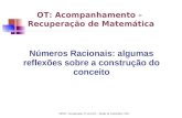 OT: Acompanhamento – Recuperação de Matemática Números Racionais: algumas reflexões sobre a construção do conceito DERSV – Recuperação: 2º encontro - Equipe.