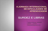 SURDEZ E LIBRAS Tatiana Bolivar Lebedeff UFPEL – CEAD tblebedeff@gmail.com.