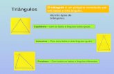 Triângulos O triângulo é um polígono constituído por três lados e três ângulos. Há três tipos de triângulos: Equilátero – com os lados e ângulos todos.