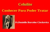 Celulite Ft.Danielle Barcelos Cieckovicz Conhecer Para Poder Tratar.