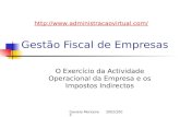 Daniela Monteiro 2002/2003 Gestão Fiscal de Empresas O Exercício da Actividade Operacional da Empresa e os Impostos Indirectos