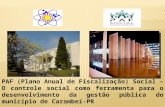 PAF (Plano Anual de Fiscalização) Social – O controle social como ferramenta para o desenvolvimento da gestão pública do município de Carambeí-PR.
