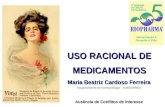 USO RACIONAL DE MEDICAMENTOS Maria Beatriz Cardoso Ferreira Departamento de Farmacologia – ICBS/UFRGS Ausência de Conflitos de Interesse.