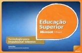 Tecnologia para impulsionar talentos EducaçãoSuperior | | Brasil Carla Silva Gerente Relacionamento Acadêmico.