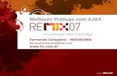Fernando Cerqueira - INOVAZINIA fernandocerqueira@msn.com  Melhores Práticas com AJAX.