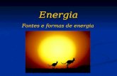 Energia Energia Fontes e formas de energia. Energia está em tudo que nos rodeia! Nestas situações associa-se energia à saúde ou à actividade. Vou dormir.