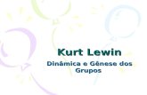 Kurt Lewin Dinâmica e Gênese dos Grupos. Lewin: A partir dos estudos sobre as minorias lhe permitiram questionar as teorias e metodologias tradicionais.