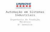 Automação em Sistemas Industriais Engenharia de Produção Mecânica 8º Semestre.