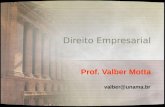 Direito Empresarial Prof. Valber Motta valber@unama.br.