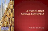 Prof. Me. Nilo Amaral. O estudo científico da interação social e do pensamento social gerado por essa interação (RODRIGUES, ASSMAR e JABLONSKI, 2001);