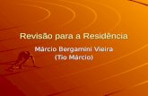 Revisão para a Residência Márcio Bergamini Vieira (Tio Márcio)