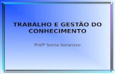TRABALHO E GESTÃO DO CONHECIMENTO Profª Sonia Soranzzo.