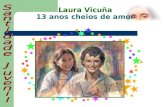 Laura Vicuña 13 anos cheios de amor. Laura nasce no dia 5 de Abril de 1891 no Chile. É baptizada no dia 24 de Maio desse mesmo ano. O pai, José Domingos.