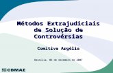 Métodos Extrajudiciais de Solução de Controvérsias Comitiva Argélia Brasília, 03 de dezembro de 2007.