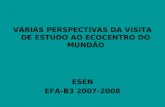 VÁRIAS PERSPECTIVAS DA VISITA DE ESTUDO AO ECOCENTRO DO MUNDÃO ESEN EFA-B3 2007-2008.