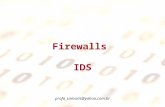 Firewalls IDS profa_samaris@yahoo.com.br. Definição Mecanismo de defesa cuja função básica é a de restringir o fluxo de dados entre duas redes. Ponto.