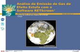 Curso de Análise de Projeto de Energia Limpa Análise da Emissão de Gas de Efeito Estufa com o Software RETScreen ® © Minister of Natual Resources Canada.