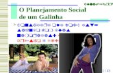 Aula01.ppt 1 / 43 O Planejamento Social de um Galinha Considere que você está saindo com duas namoradas: Ana Paula Arósio e Scheila Carvalho.