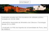 IPATIMUP Instituição privada sem fins lucrativos de utilidade pública fundada em 26-04-1989 Laboratório Associado do Ministério da Ciência e Tecnologia.