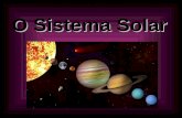 O Sistema Solar. O Sol O Sol é a estrela central do nosso sistema solar. Actualmente, sabe-se que em torno dele gravitam pelo menos 8 planetas, 3 planetas.