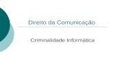 Direito da Comunicação Criminalidade Informática.