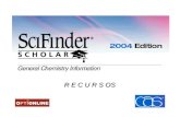 R E C U R S OS. O SciFinder Scholar é um completo sistema online para busca, recuperação e análise de informações, cobrindo: - química, engenharia química,