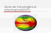 Zona de Convergência Intertropical(ZCIT). A ZCIT é considerada o sistema mais importante gerador de precipitação sobre a região equatorial dos oceanos.