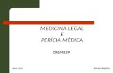 MEDICINA LEGAL E PERÍCIA MÉDICA CREMESP Abril/ 2010 Enrico Supino.